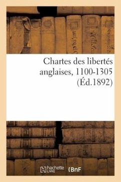 Cover Chartes Des Libertés Anglaises, 1100-1305