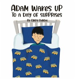 Adam Wakes Up To A Day Of Surprises - Bendel, Cindy