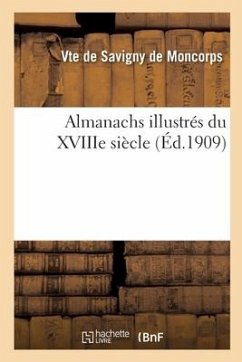 Almanachs Illustrés Du Xviiie Siècle - de Savigny de Moncorps-V