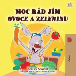 Moc rád jím ovoce a zeleninu (eBook, ePUB) - Admont, Shelley; KidKiddos Books