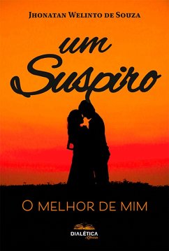 Um suspiro (eBook, ePUB) - Souza, Jhonatan Welinto de