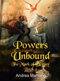 Powers Unbound (The Mark of Destiny Book 2) (eBook, ePUB)