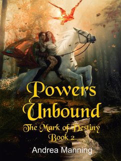 Powers Unbound (The Mark of Destiny Book 2) (eBook, ePUB) - Manning, Andrea