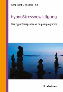 HypnoStressbewältigung (eBook, PDF) - Fisch, Silvia; Teut, Michael