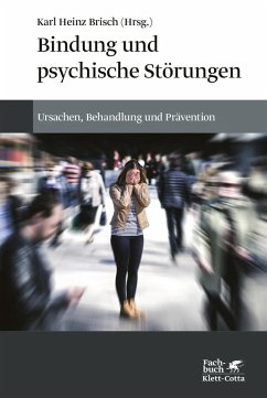 Bindung und psychische Störungen (eBook, ePUB) - Brisch, Karl Heinz