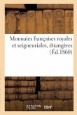 Monnaies Françaises Royales Et Seigneuriales, Étrangères