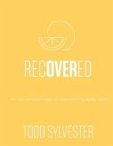 RecoverED: An Uncommon Way of Overcoming Addiction, Workbook