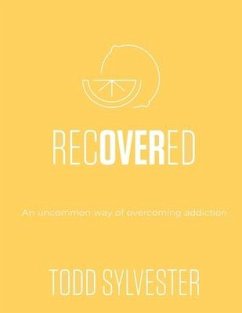 RecoverED: An Uncommon Way of Overcoming Addiction, Workbook - Sylvester, Todd