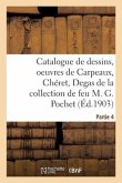 Catalogue de Dessins, Oeuvres de Carpeaux, Chéret, Degas de la Collection de Feu M. G. Pochet