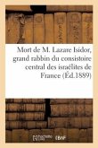 Mort de M. Lazare Isidor, Grand Rabbin Du Consistoire Central Des Israélites de France
