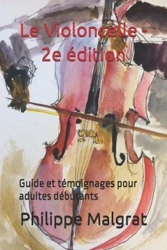 Le Violoncelle - 2e édition - Malgrat, Philippe