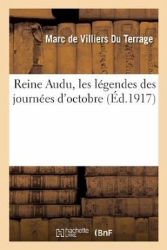 Reine Audu, Les Légendes Des Journées d'Octobre - de Villiers Du Terrage, Marc