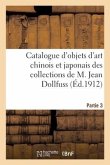 Catalogue d'Objets d'Art Chinois Et Japonais, Porcelaines Et Grès, Émaux Cloisonnés, Bronzes