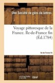 Voyage Pittoresque de la France Avec La Description de Toutes Ses Provinces