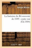 La Fontaine Du Bu Souvenir de 1849: Conte Vrai
