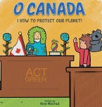 O Canada I Vow to Protect the Planet