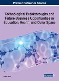 Technological Breakthroughs and Future Business Opportunities in Education, Health, and Outer Space