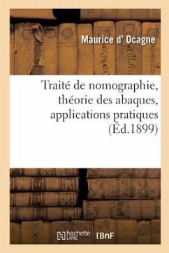 Traité de Nomographie, Théorie Des Abaques, Applications Pratiques - Ocagne-M