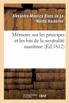 Cover Mémoire sur les principes et les lois de la neutralité maritime
