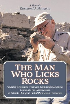 The Man Who Licks Rocks - Mongeau, Raymond J.