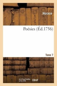 Poésies. Tome 7 - Horace; Sanadon, Noël-Étienne