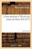 Cours Professé À l'École Des Mines de Paris. Partie 2. Tome 2. Atlas