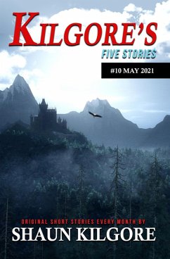 Kilgore's Five Stories #10: May 2021 (eBook, ePUB) - Kilgore, Shaun