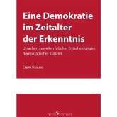 Eine Demokratie im Zeitalter der Erkenntnis (eBook, ePUB) Eine Demokratie im Zeitalter der Erkenntnis (eBook, ePUB)