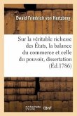 Sur La Véritable Richesse Des États, La Balance Du Commerce Et Celle Du Pouvoir, Dissertation