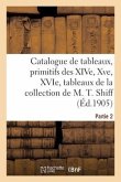 Catalogue de Tableaux, Primitifs Des Xive, Xve Et Xvie Siècles, Tableaux Modernes Par Carrière