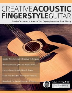 Creative Acoustic Fingerstyle Guitar - Pratt, Simon; Alexander, Joseph