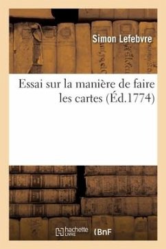 Essai Sur La Manière de Faire Les Cartes - Lefebvre, Simon