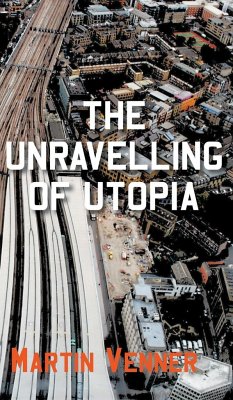 The Unravelling of Utopia