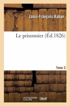 Le Prisonnier. Tome 3 - Raban-L F