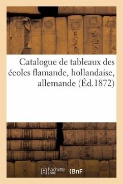 Catalogue de Tableaux Des Écoles Flamande, Hollandaise, Allemande - Dhios