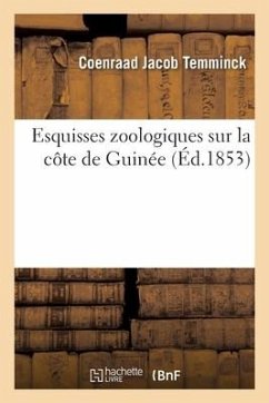 Esquisses Zoologiques Sur La Côte de Guinée - Temminck, Coenraad Jacob