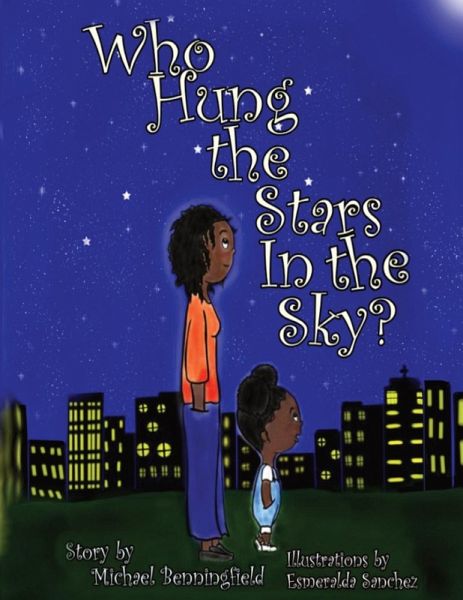 Who Hung the Stars In the Sky? Who Hung the Stars In the Sky?