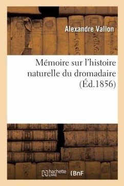Mémoire Sur l'Histoire Naturelle Du Dromadaire - Vallon-A