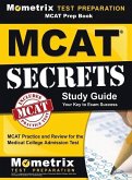 MCAT Prep Book: MCAT Secrets Study Guide: MCAT Practice and Review for the Medical College Admission Test
