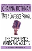 Write a Conference Proposal the Conference Wants and Accepts (eBook, ePUB)