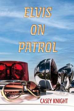 Elvis On Patrol (eBook, ePUB) - Knight, Casey