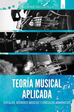 Teoría musical aplicada (eBook, ePUB) - Vallecilla, Brynner
