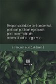 Responsabilidade civil ambiental, políticas públicas e judiciais para a correção de externalidades negativas (eBook, ePUB)