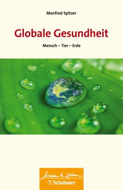 Globale Gesundheit (Wissen & Leben) (eBook, ePUB) - Spitzer, Manfred