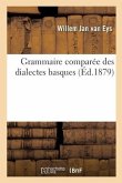 Grammaire Comparée Des Dialectes Basques