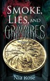 Smoke, Lies, and Grimoires