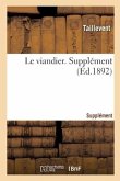 Le Viandier. Supplément