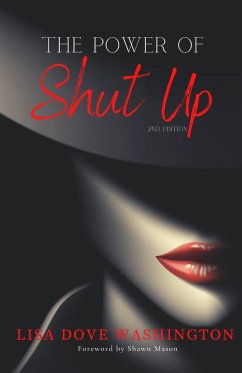 The Power of Shut Up - Washington, Lisa Dove