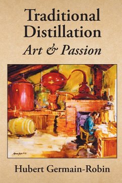 Traditional Distillation Art and Passion - Germain-Robin, Hubert