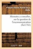 Memoire a Consulter, Sur La Question de l'Excommunication